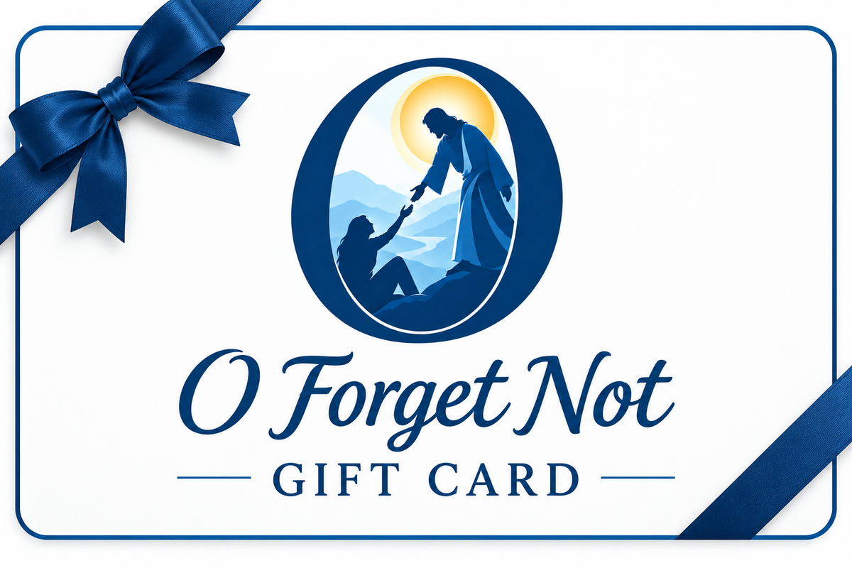 O Forget Not Gift Card